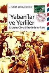 Yaban'lar ve Yerliler Başkent Olma Sürecinde Ankara - İletişim Yayınları