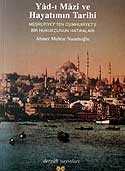 Yad-ı Mazi ve Hayatımın Tarihi / Meşrutiyet'ten Cumhuriyet'e Bir Hukukçunun Hatıraları - 1