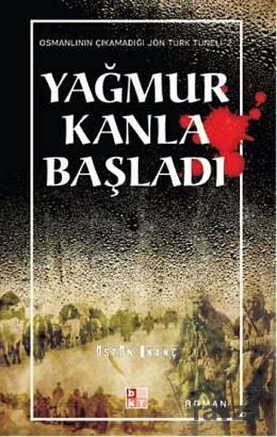 Yağmur Kanla Başladı - Babıali Kültür Yayıncılığı