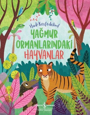 Yağmur Ormanlarındaki Hayvanlar / Hadi Keşfedelim! - 1