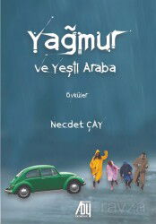 Yağmur ve Yeşil Araba - Baygenç Yayınları