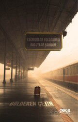 Yağmurlar Yoldaşımdı Bulutlar Şahidim - Gece Kitaplığı