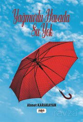 Yağmurlu Havada Su Yok - Tilki Kitap