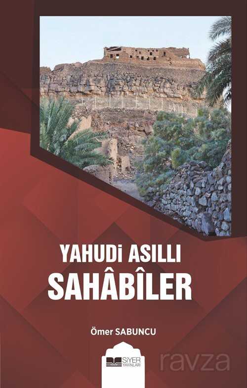 Yahudi Asıllı Sahabiler - Siyer Yayınları
