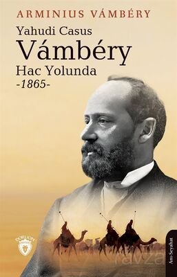 Yahudi Casus Vambery Hac Yolunda 1865 - 1