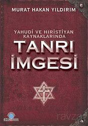 Yahudi ve Hıristiyan Kaynaklarında Tanrı İmgesi - Ozan Yayıncılık