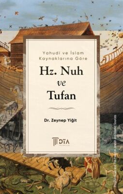 Yahudi ve İslam Kaynaklarına Göre Hz. Nûh ve Tûfan - 1