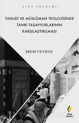 Yahudi ve Müslüman Teolojisinde Tanrı Tasavvurlarının Karşılaştırılması - 1