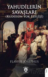 Yahudilerin Savaşları (Kudüsün Yok Edilişi) - Dorlion Yayınevi