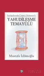 Yahudileşme Temayülü / İsrailoğullarından Ümmet-i Muhammed'e - Düşün Yayıncılık