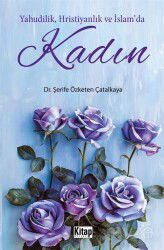 Yahudilik, Hristiyanlık Ve İslam'da Kadın - Kitap Dünyası (Konya)