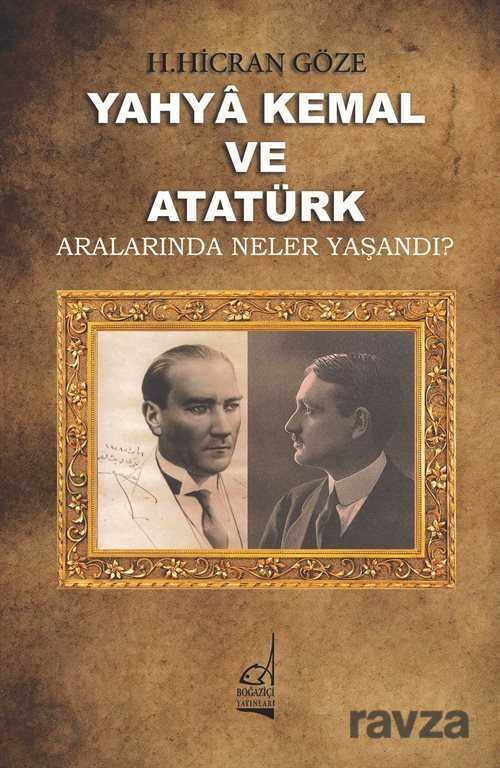Yahya Kemal ve Atatürk - 1