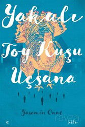 Yakalı Toy Kuşu Uçsana - Epona Kitap