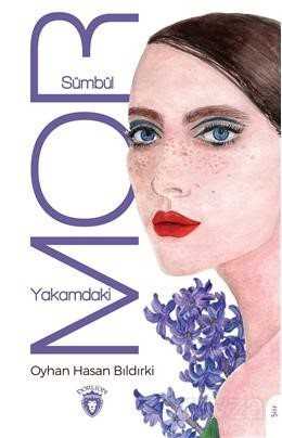 Yakamdaki Mor Sümbül - Dorlion Yayınevi