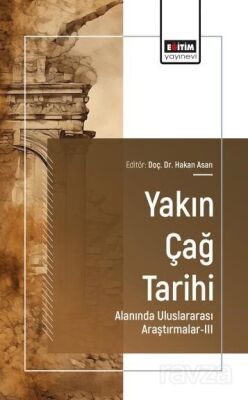 Yakın Çağ Tarihi Alanında Uluslararası Araştırmalar-III - 1