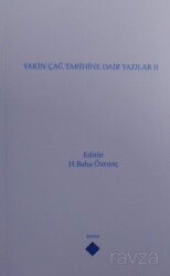 Yakın Çağ Tarihine Dair Yazılar II - Kömen Yayınları (Konya)