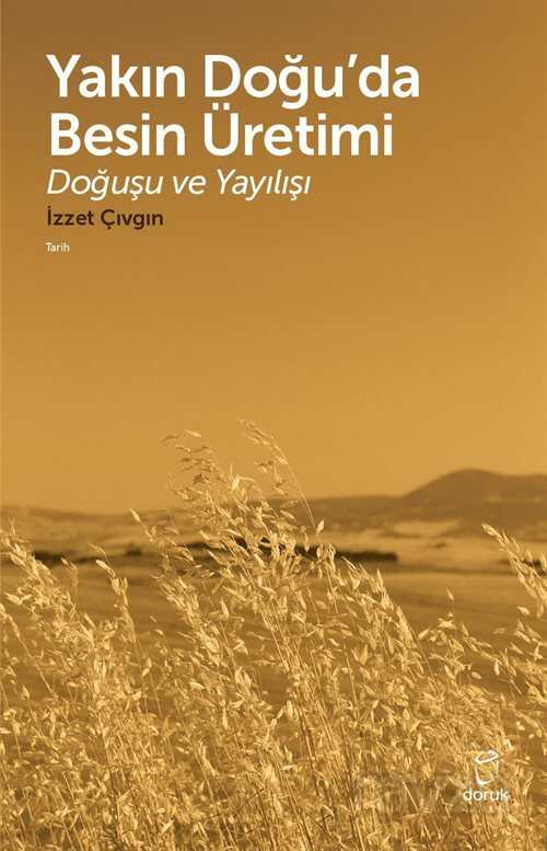 Yakın Doğu'da Besin Üretimi - Doruk Yayınları