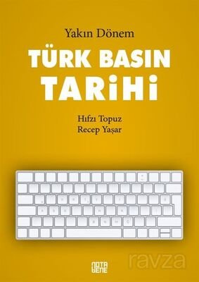 Yakın Dönem Türk Basın Tarihi - 1