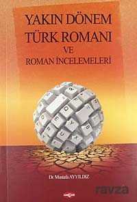 Yakın Dönem Türk Romanı ve Roman İncelemeleri - Akçağ Yayınları