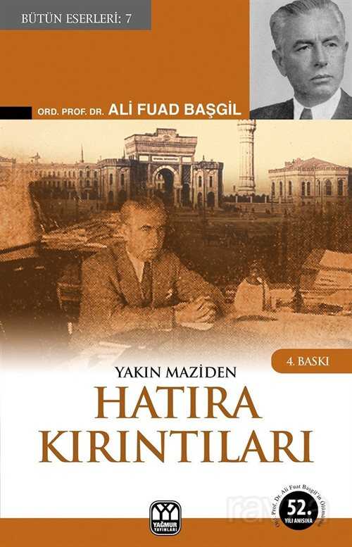 Yakın Maziden Hatıra Kırıntıları - Yağmur Yayınevi