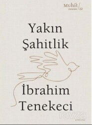 Yakın Şahitlik - Muhit Kitap