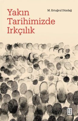 Yakın Tarihimizde Irkçılık - 1