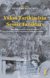 Yakın Tarihimizin Sessiz Tanıkları - İz Yayıncılık