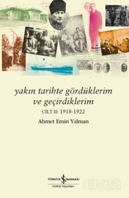 Yakın Tarihte Gördüklerim ve Geçirdiklerim Cilt Ii:1918-1922 - 1