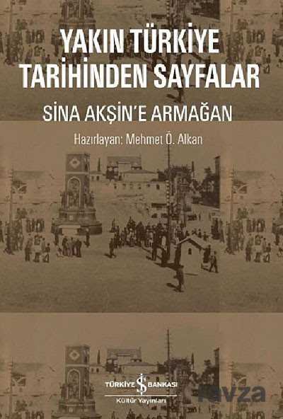 Yakın Türkiye Tarihinden Sayfalar - 1