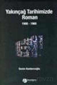 Yakınçağ Tarihimizde Roman 1908-1960 - 1