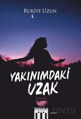 Yakınımdaki Uzak - 1