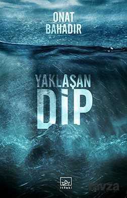 Yaklaşan Dip - 1