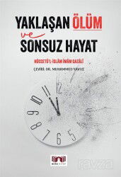 Yaklaşan Ölüm ve Sonsuz Hayat - Bera Kitap