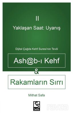 Yaklaşan Saat: Uyanış Ashab-I Kehf Ve Rakamların Sırrı Dijital Çağda Kehf Suresi'nin Tevili - 1