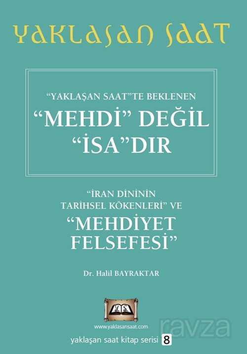 Yaklaşan Saat'te Beklenen Mehdi Değil İsa'dır - Tuva Yayıncılık
