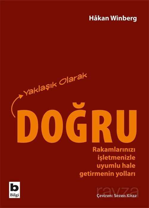 Yaklaşık Olarak Doğru - Bilgi Yayınevi