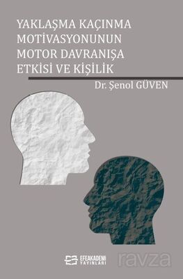 Yaklaşma Kaçınma Motivasyonunun Motor Davranışa Etkisi ve Kişilik - 1