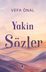 Yakîn Sözler - Kapı Yayınları