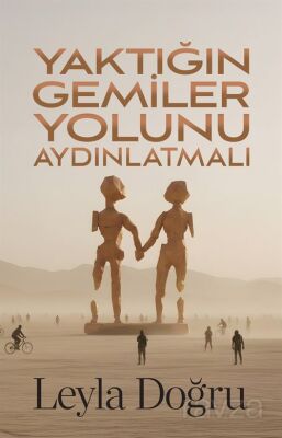 Yaktığın Gemiler Yolunu Aydınlatmalı - 1