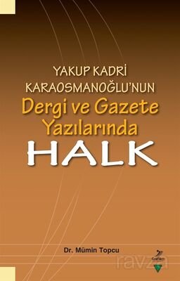 Yakup Kadri Karaosmanoğlu'nun Dergi ve Gazete Yazılarında Halk - 1