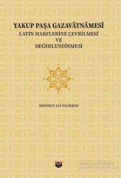 Yakup Paşa Gazavatnamesi - Bilgin Kültür Sanat Yayınları