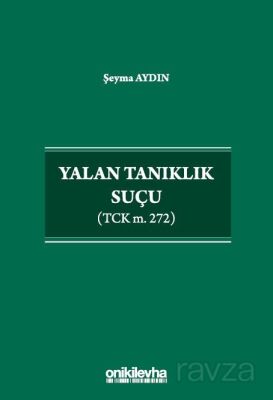 Yalan Tanıklık Suçu (TCK m. 272) - 1