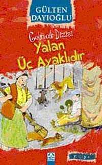 Yalan Üç Ayaklıdır / Gelincik Dizisi - Altın Kitaplar - Özel Ürün