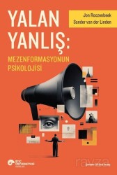 Yalan Yanlış: Mezenformasyonun Psikolojisi - Koç Üniversitesi Yayınları