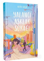 Yalancı Aşklar Sokağı (Karton Kapak) - Ren Kitap
