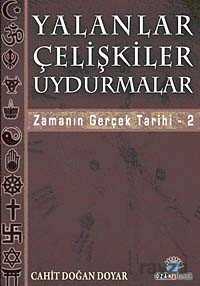 Yalanlar Çelişkiler Uydurmalar - Ozan Yayıncılık