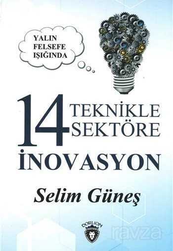 Yalın Felsefe Işığında 14 Teknikle 14 Sektöre İnovasyon - Dorlion Yayınevi