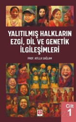 Yalıtılmış Halkların Ezgi, Dil ve Genetik İlgileşimleri Cilt 1 - Ekin Kitabevi Yayınları (Bursa)