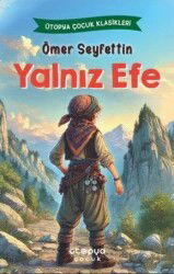 Yalnız Efe - Ütopya Çocuk