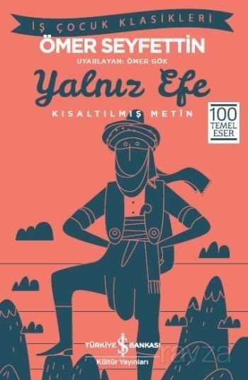 Yalnız Efe (Kısaltılmış Metin) - İş Bankası Yayınları